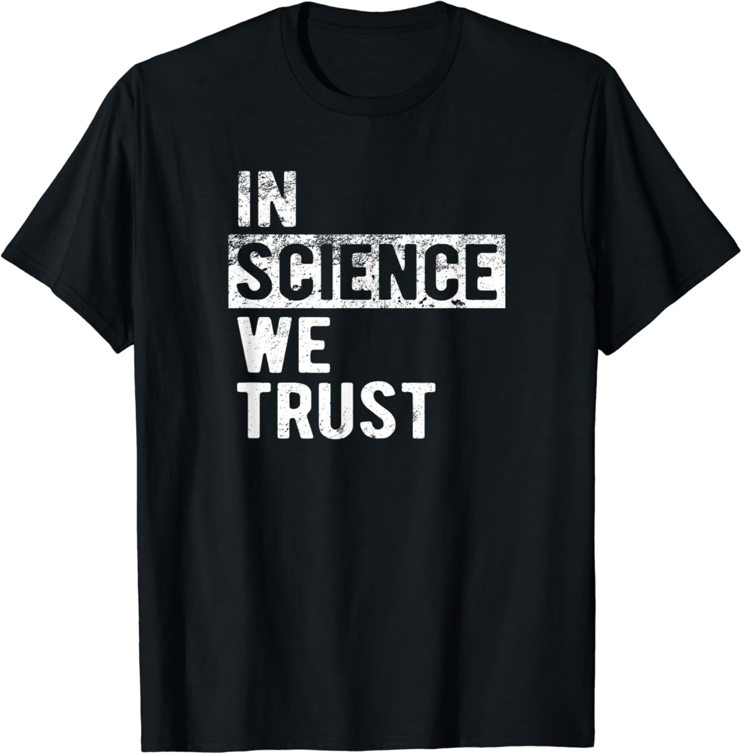 In Science We Trust TShirt Clothing